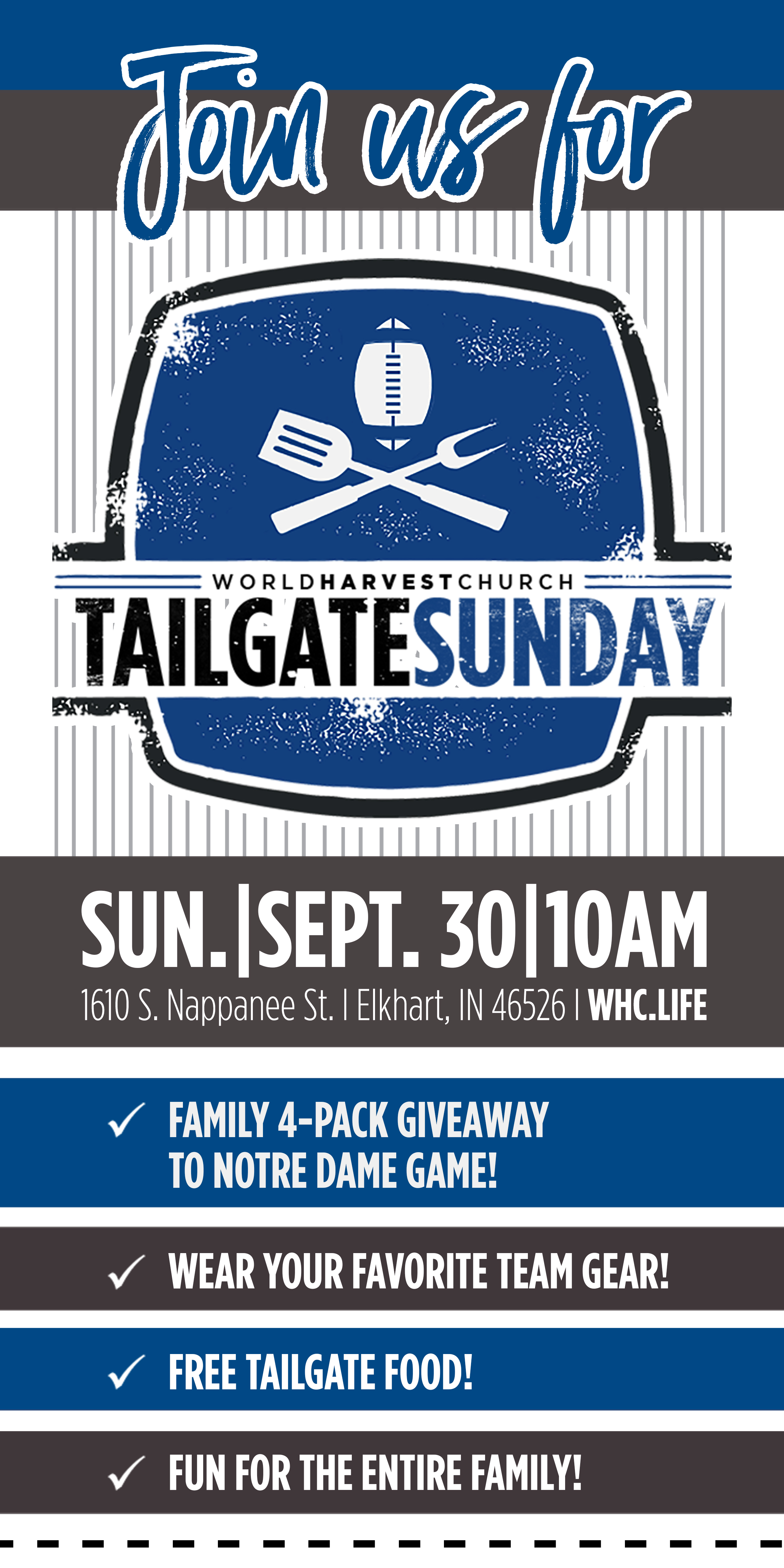 Join us for Tailgate Sunday | Sunday, September 30, at 10am | 1610 S. Nappanee St. Elkhart, Indiana 46526 - whc.life | Family 4-pack giveaway to Notre Dame game! | Wear your favorite team gear! | Free tailgate  food! | Fun for the entire family!