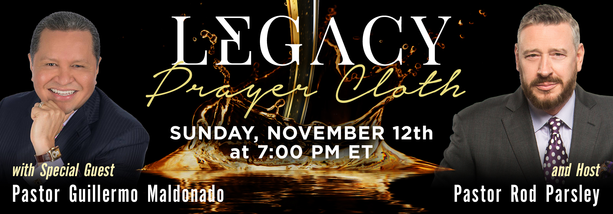 Miracle, Healing & Victory Legacy Prayer Cloth | Sunday, November 12th at 7 PM ET | with Special Guest: Pastor Guillermo Maldonado and Host: Pastor Rod Parsley