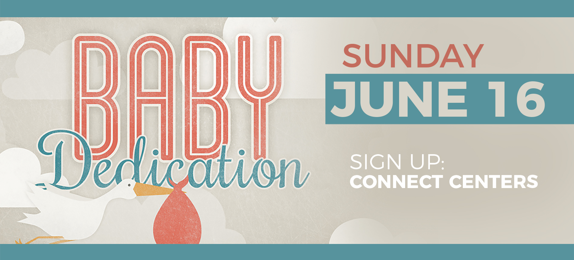 Baby Dedication - June 16th at 10AM