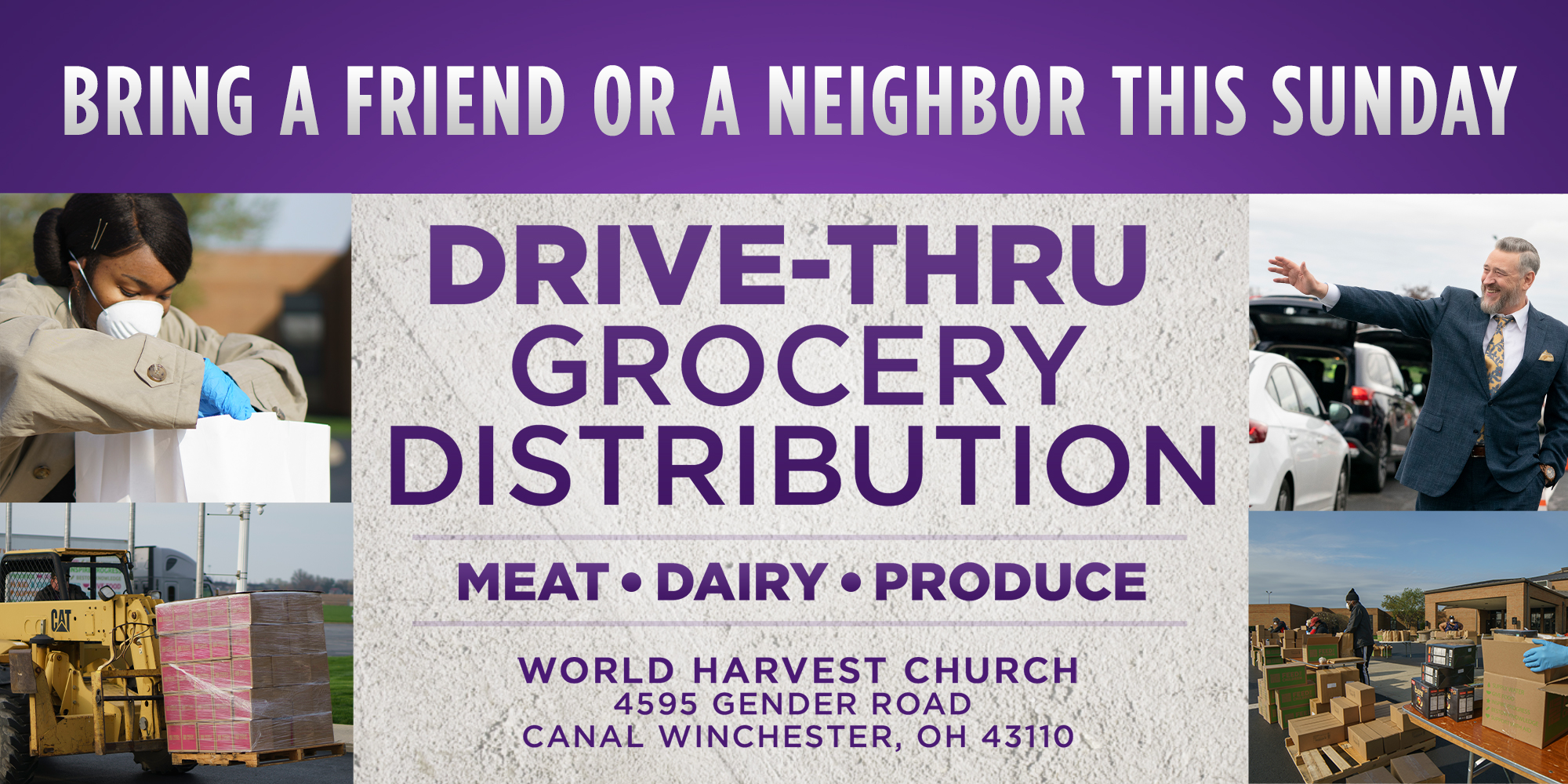 Bring a Friend or a Neighbor This Sunday Drive-thru Grocery Distribution Meat Dairy Produce World Harvest Church 4595 Gender Road Canal Winchester, Oh 43110