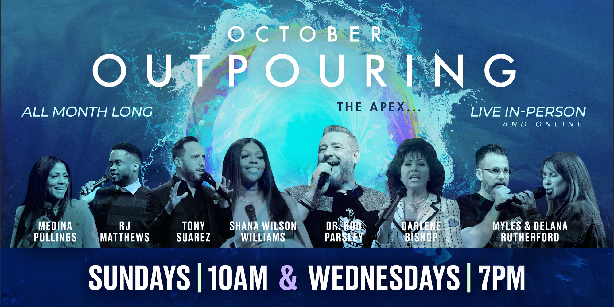 October Outpouring All Month Long The Apex... Live In-Person and Online Sundays 10AM and Wednesdays 7PM